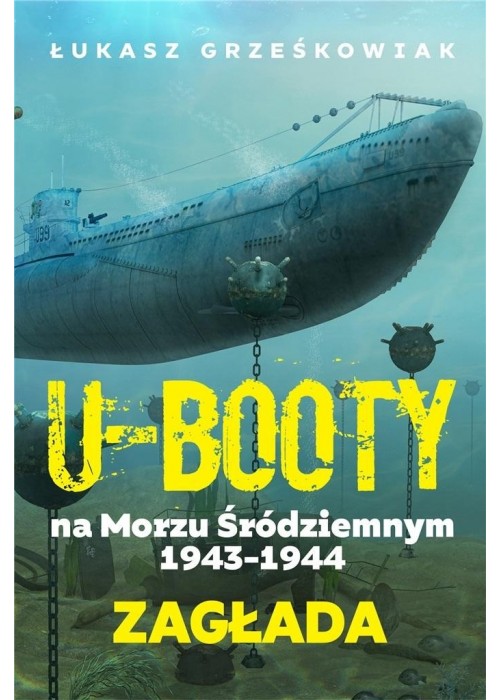 Ubooty na Morzu Śródziemnym 1943-1944. Zagłada