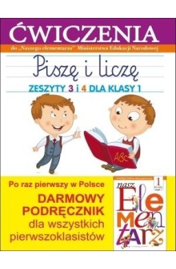 Piszę i liczę. Zeszyty 3 i 4 dla klasy 1