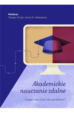 Akademickie nauczanie zdalne. Czego nauczyła nas..