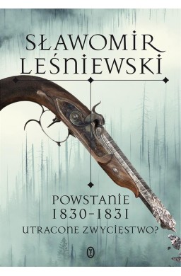 Powstanie 1830-1831. Utracone zwycięstwo?