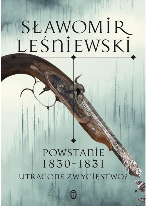 Powstanie 1830-1831. Utracone zwycięstwo?