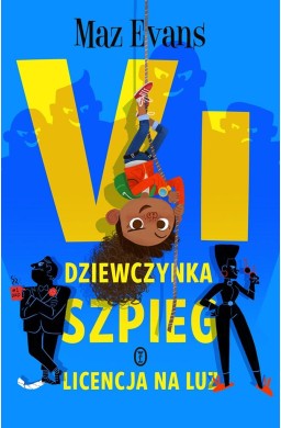 Vi, dziewczynka szpieg. Licencja na luz