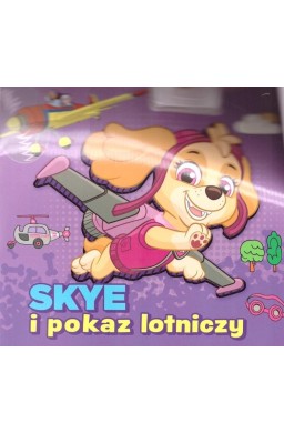 Psi patrol. Skye i pokaz lotniczy