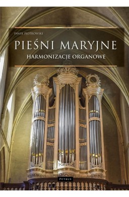 Pieśni maryjne. Harmonizacje organowe