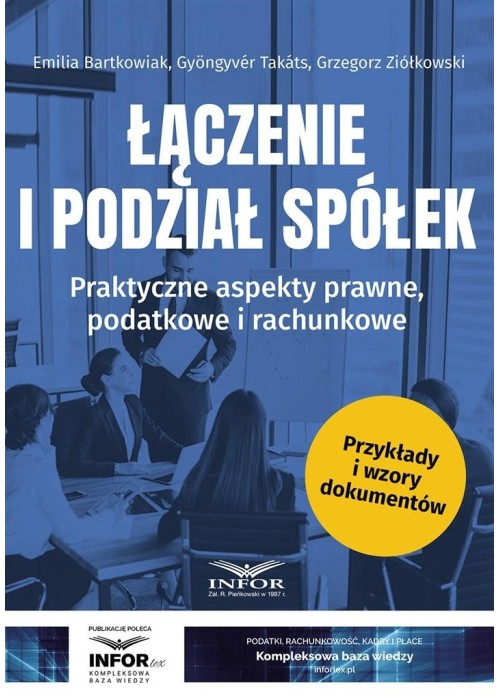 Łączenie i podział spółek. Praktyczne aspekty..