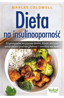 Dieta na insulinooporność. 50 przepisów na...