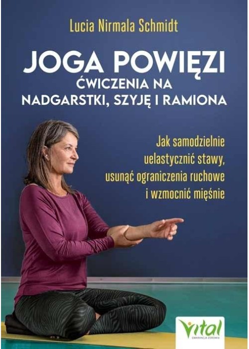 Joga powięzi - ćwiczenia na nadgarstki, szyję...