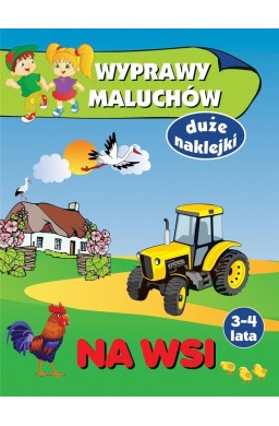 Wyprawy maluchów. Na wsi