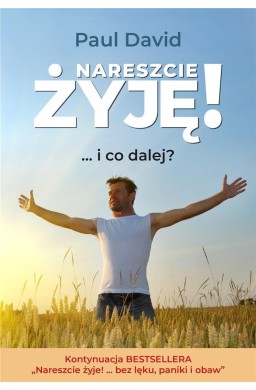 Nareszcie żyję! ...i co dalej? cz.2