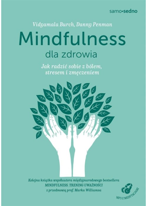 Mindfulness dla zdrowia. Jak radzić sobie z bólem