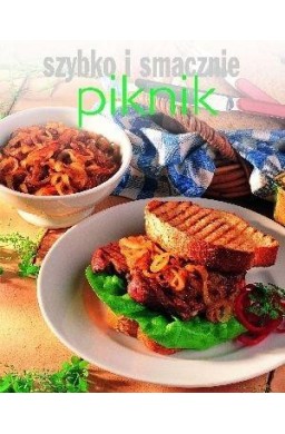 Szybko i smacznie. Piknik
