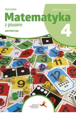 Matematyka SP 4 Z plusem Ćw. Arytmetyka wersja B