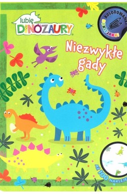 Dinozaury. Niezwykłe gady