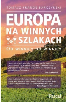 Europa na winnych szlakach. Od winnicy do winnicy