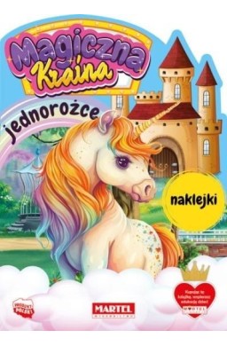 Magiczna kraina. Jednorożce z naklejkami
