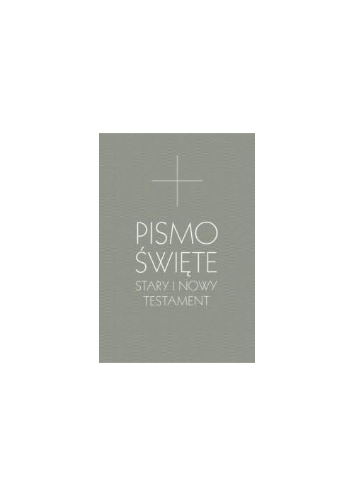 Pismo Święte Stary i Nowy Testament