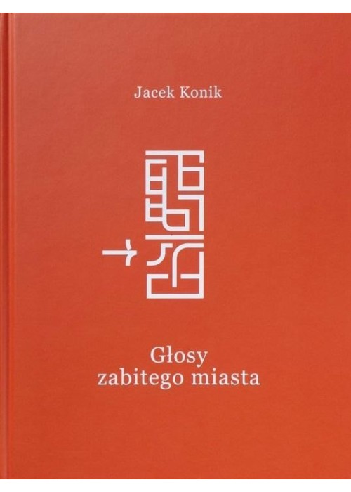 Głosy zabitego miasta