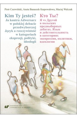 Kim Ty jesteś? Ja kontra Adwersarz w polskiej...