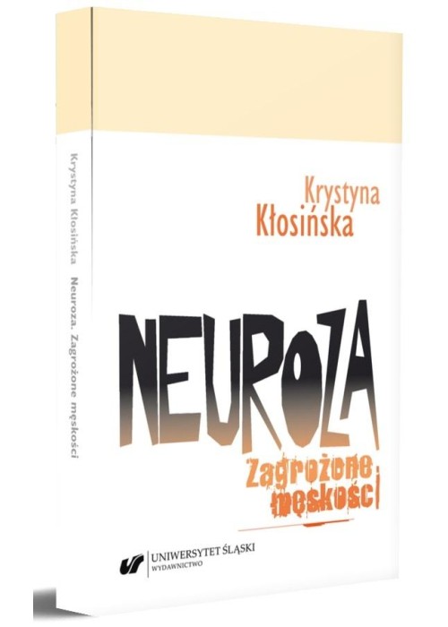 Neuroza. Zagrożone męskości
