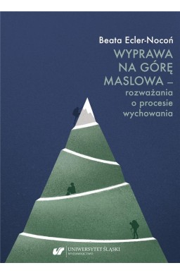 Wyprawa na Górę Maslowa - rozważania o procesie...