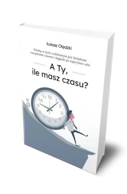 A Ty, ile masz czasu?