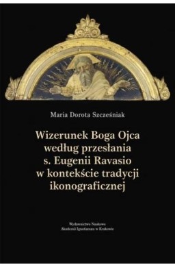 Wizerunek Boga Ojca według przesłania s. Eugenii..