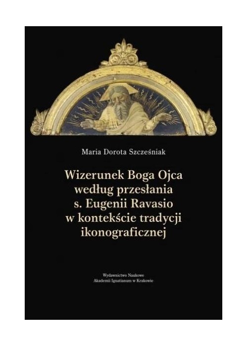 Wizerunek Boga Ojca według przesłania s. Eugenii..