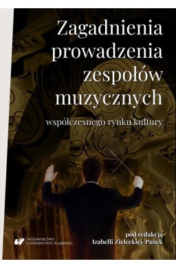 Zagadnienia prowadzenia zespołów muzycznych...