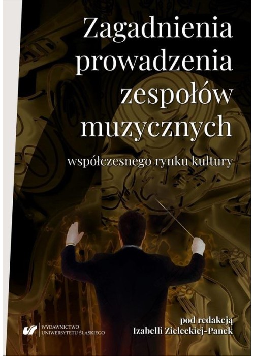 Zagadnienia prowadzenia zespołów muzycznych...