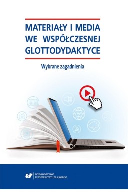 Materiały i media we współczesnej glottodydaktyce