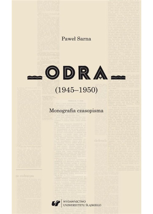 Odra (19451950). Monografia czasopisma