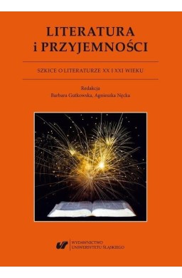 Literatura i przyjemności. Szkice o literaturze...