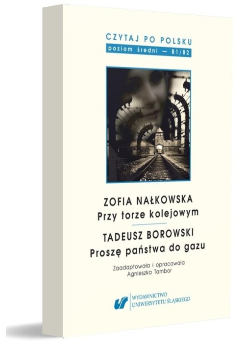 Czytaj po polsku.T.8 Zofia Nałkowska: Przy torze..