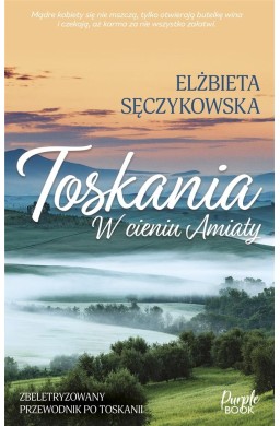 Toskania. W cieniu Amiaty