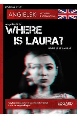 Where is Laura? Angielski Kryminał z ćwicz. A2-B1