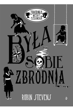 Była sobie zbrodnia. Zbrodnia niezbyt elegancka