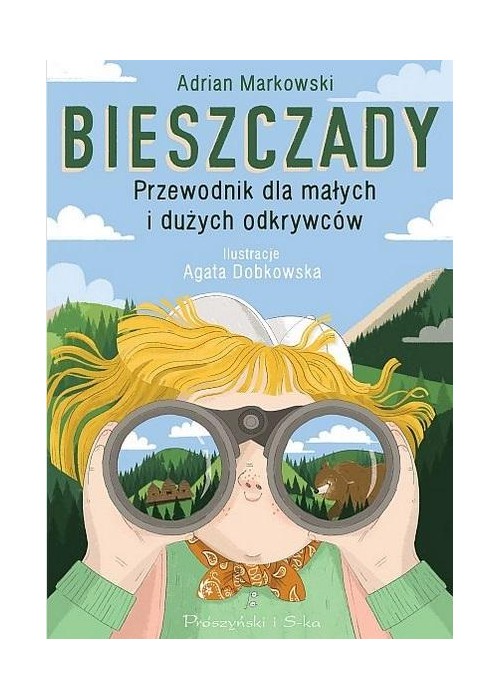 Bieszczady. Przewodnik dla małych i dużych...