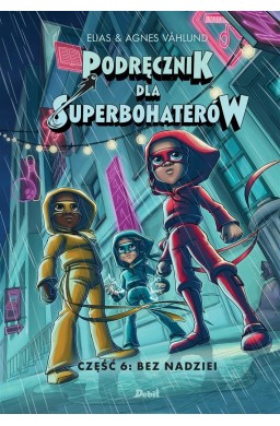 Podręcznik dla Superbohaterów cz,.6 Bez nadziei