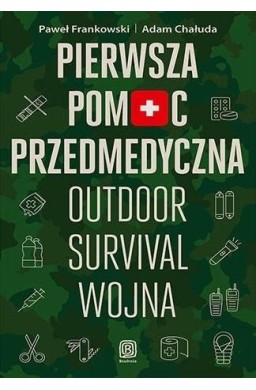 Pierwsza pomoc przedmedyczna. Outdoor, survival...