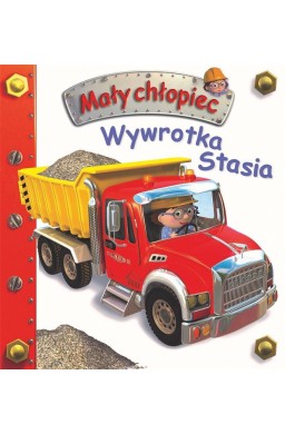 Mały chłopiec. Wywrotka Stasia