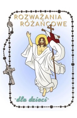 Rozważania różańcowe.. Tajemnice chwalebne