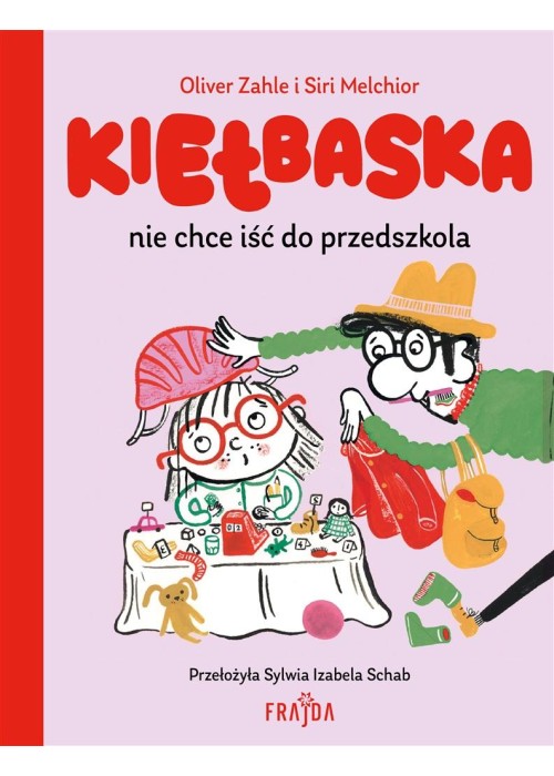 Kiełbaska nie chce iść do przedszkola