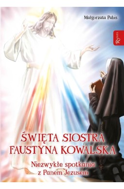 Święta siostra Faustyna Kowalska