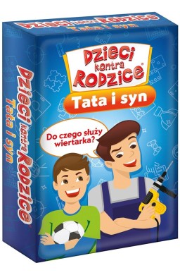 Dzieci kontra Rodzice. Tata i Syn