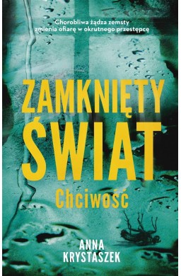 Zamknięty świat. Chciwość