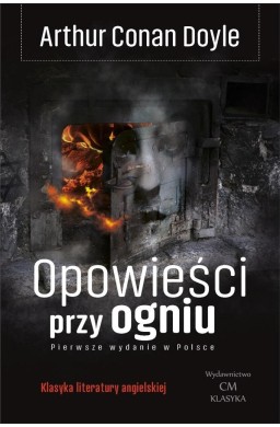 Opowieści przy ogniu w. ilustrowane