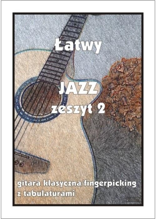 Łatwy Jazz z.2 gitara klasyczna/fingerpicking...