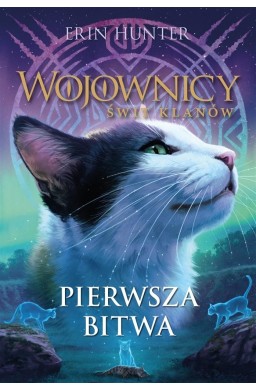 Wojownicy. Świat klanów T.3 Pierwsza bitwa