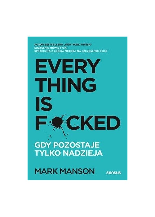 Everything is F*cked. Gdy pozostaje tylko nadzieja