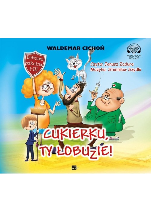 Cukierku, ty łobuzie! Audiobook